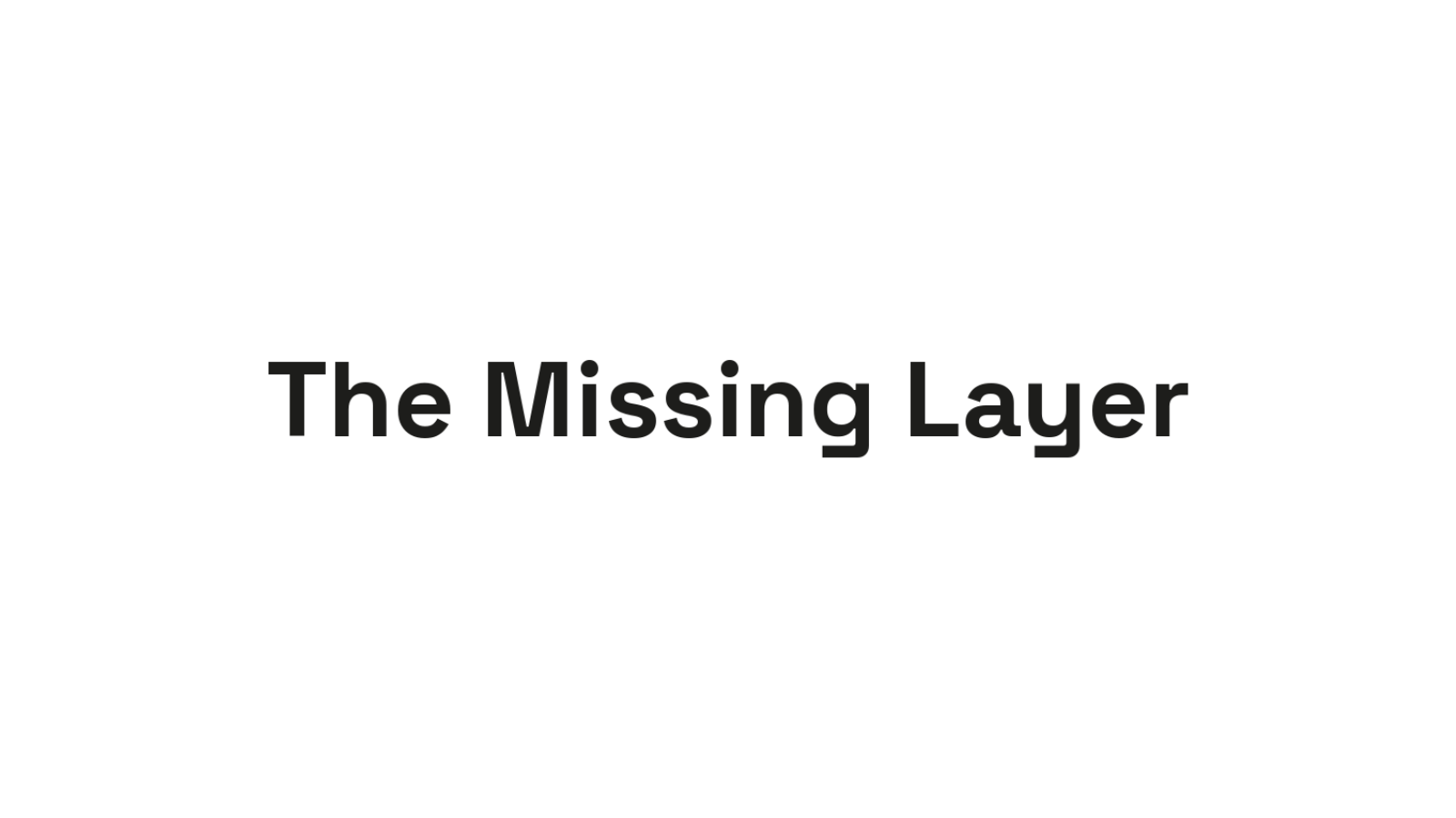 The Missing Layer in Every Agent Harness