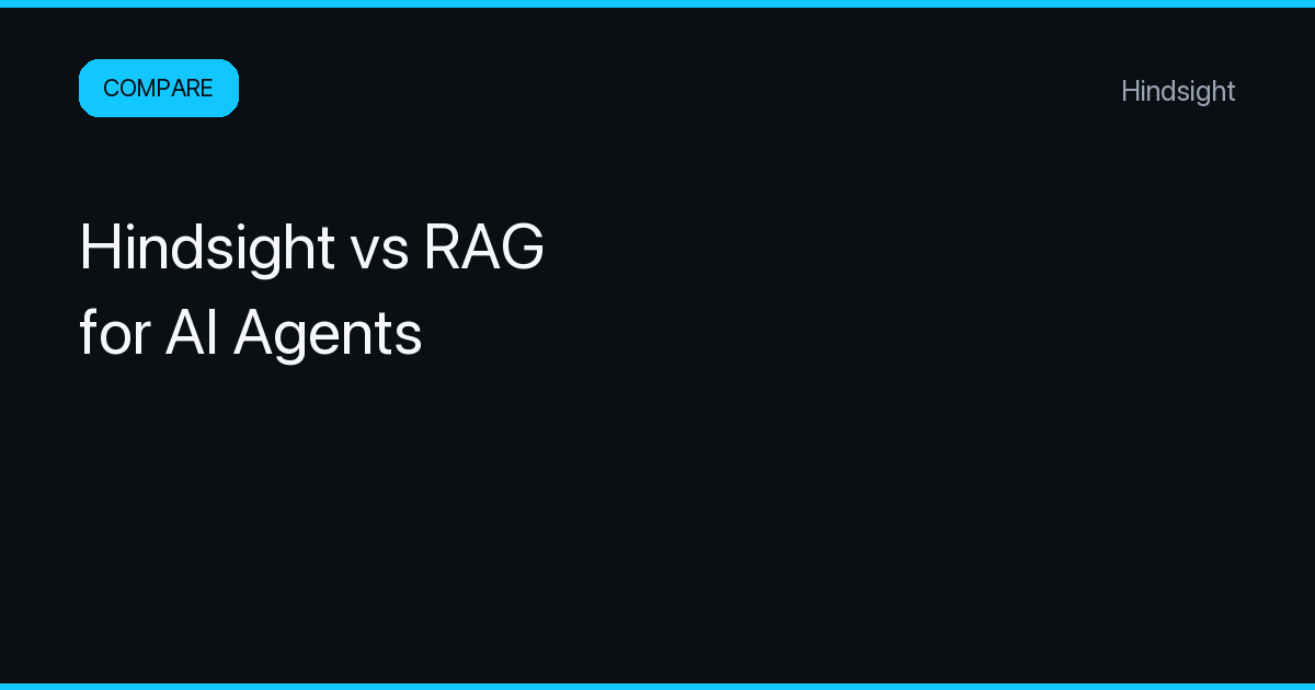 Hindsight vs RAG for AI Agents, and When to Use Each
