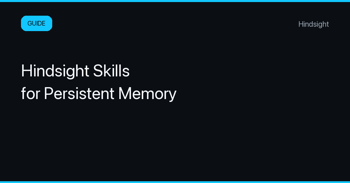 Guide: Use Hindsight Skills for Persistent Memory