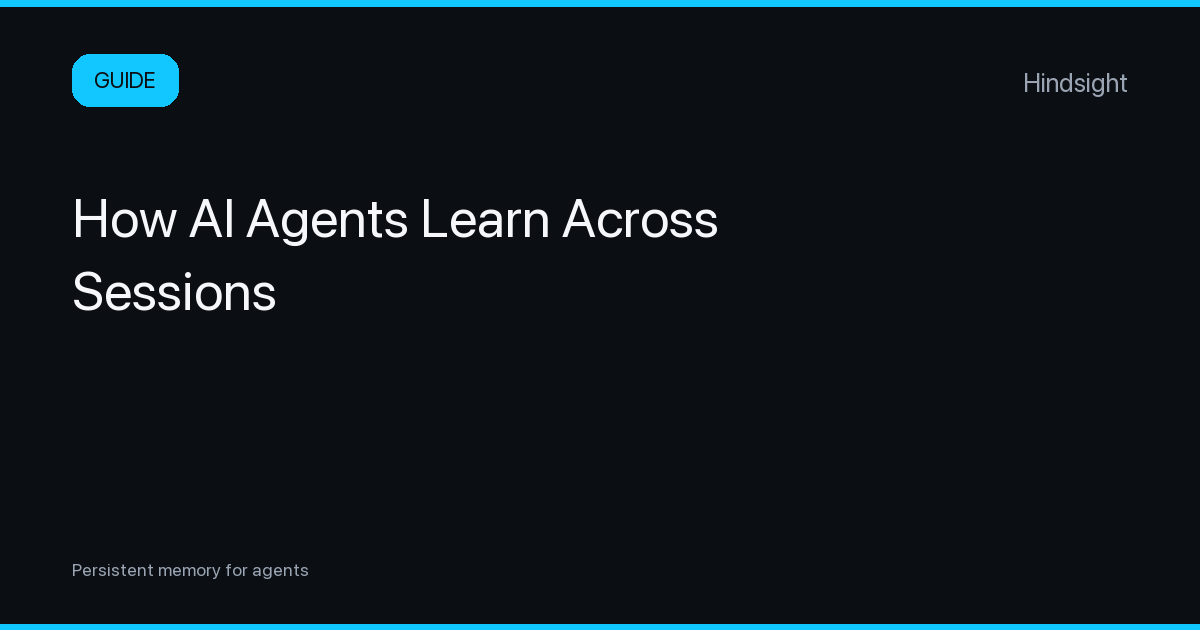 How AI Agents Learn Across Sessions
