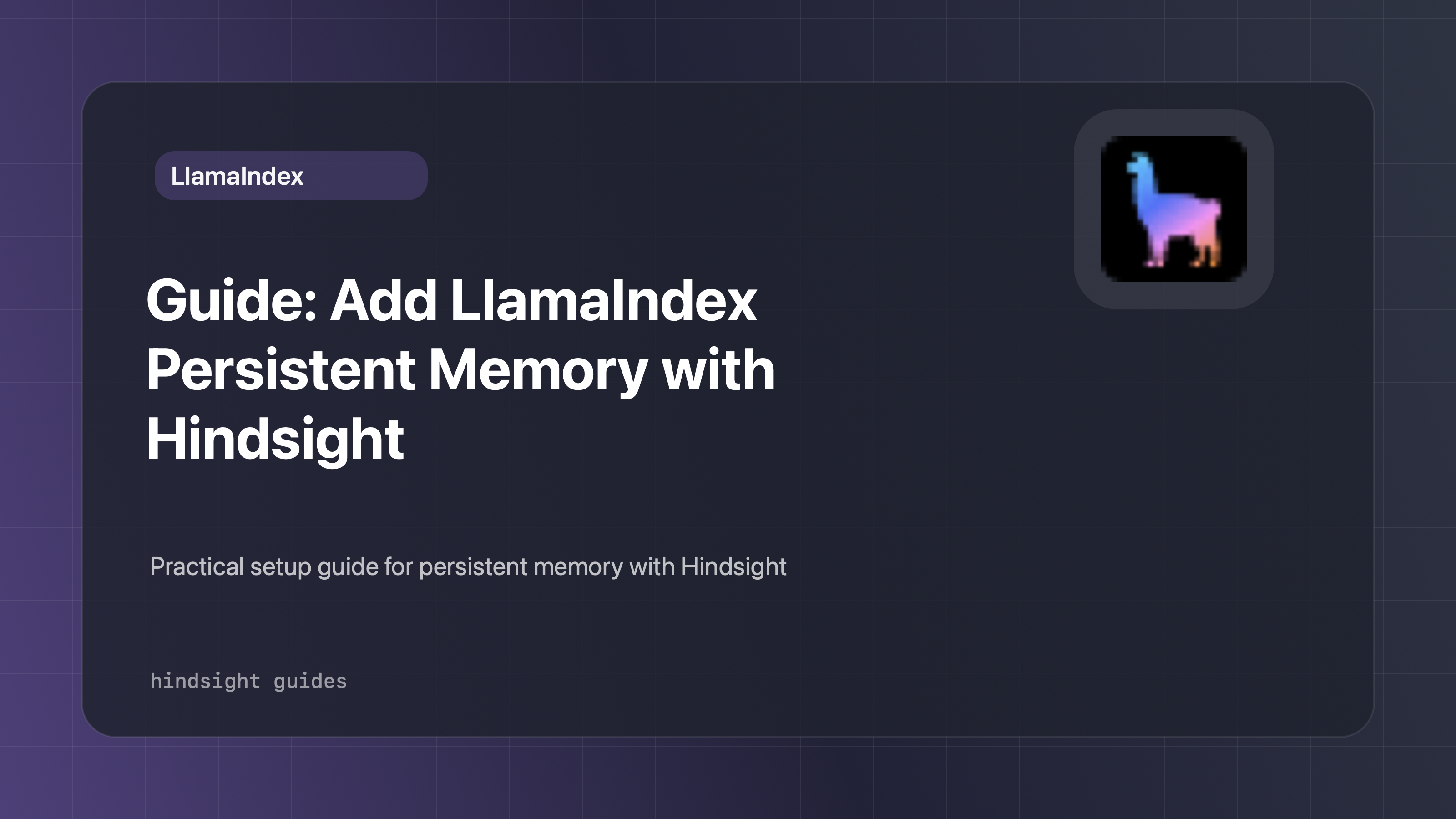 Guide: Add LlamaIndex Persistent Memory with Hindsight