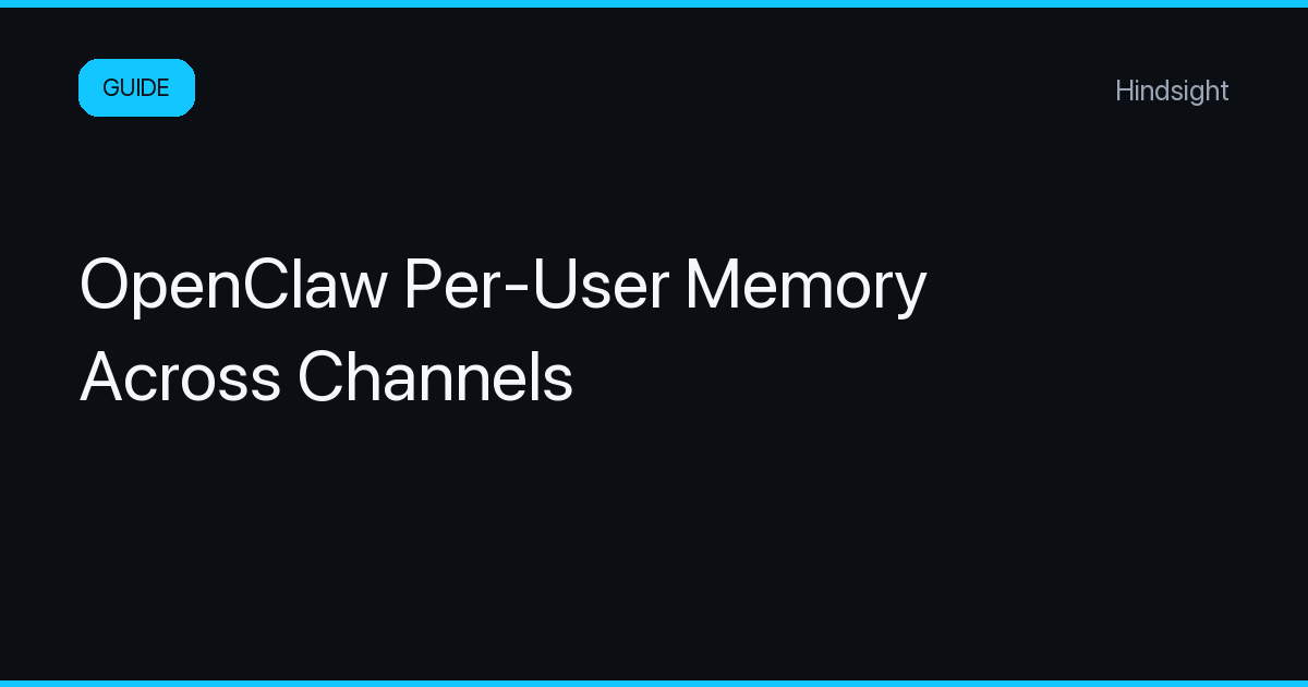 OpenClaw Per-User Memory Across Channels Setup Guide