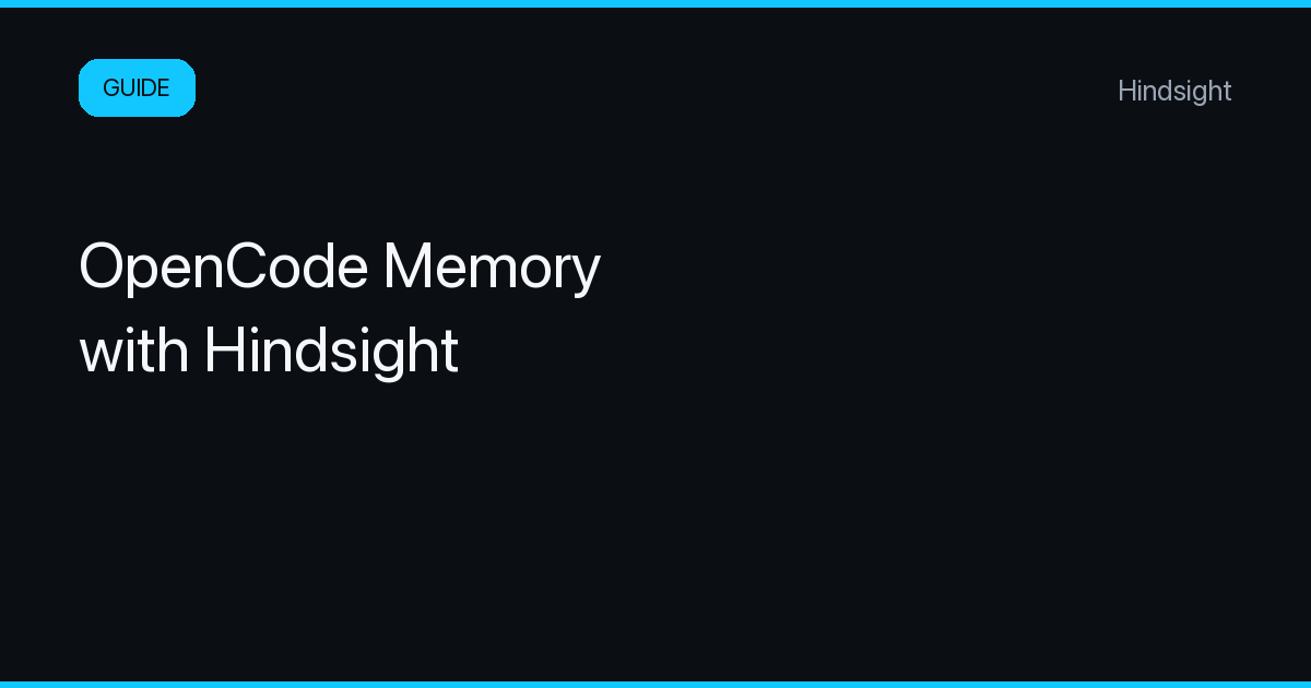 Guide: Add OpenCode Memory with Hindsight