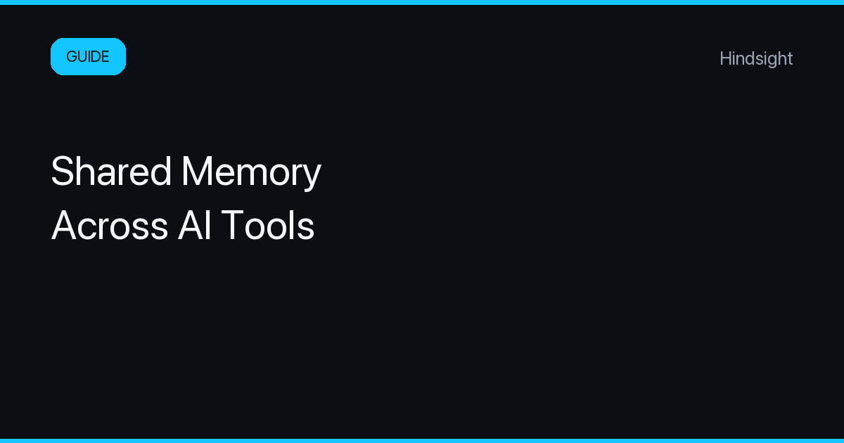 Guide: Share One Hindsight Memory Across AI Tools
