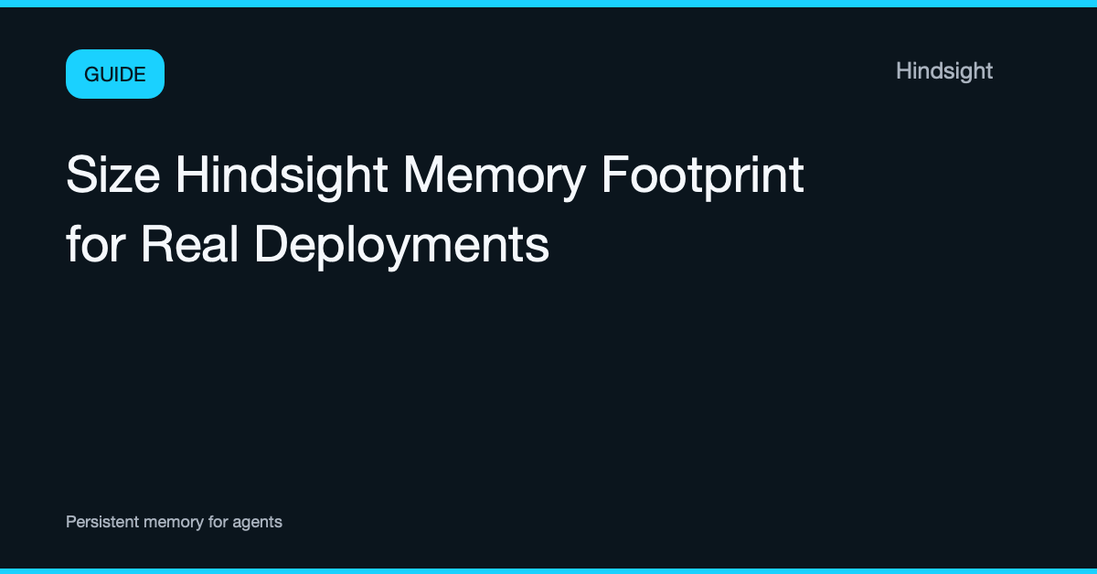 Size Hindsight Memory Footprint for Real Deployments