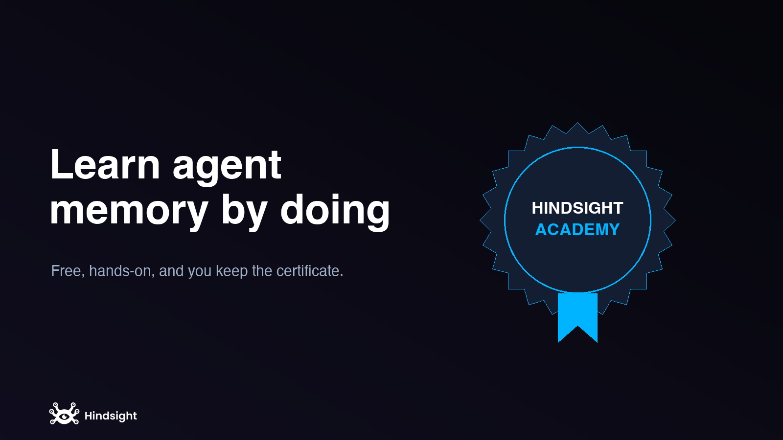 Hindsight Academy: a free, hands-on path from why agents forget to a production memory-powered agent