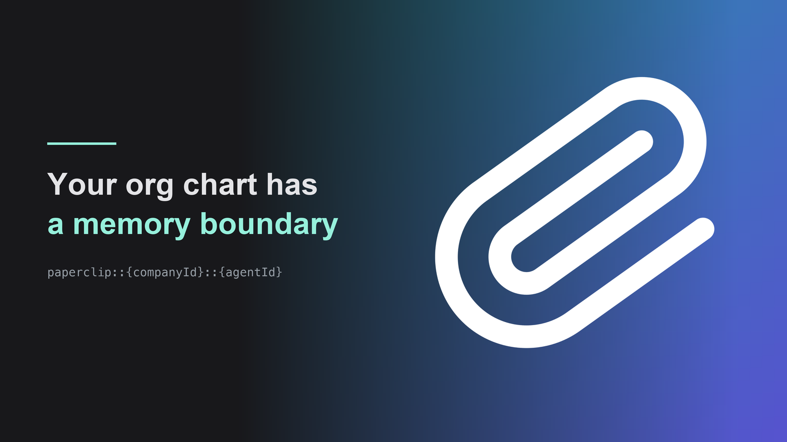 Paperclip gives agents an org chart; bankGranularity decides where the memory lines are drawn