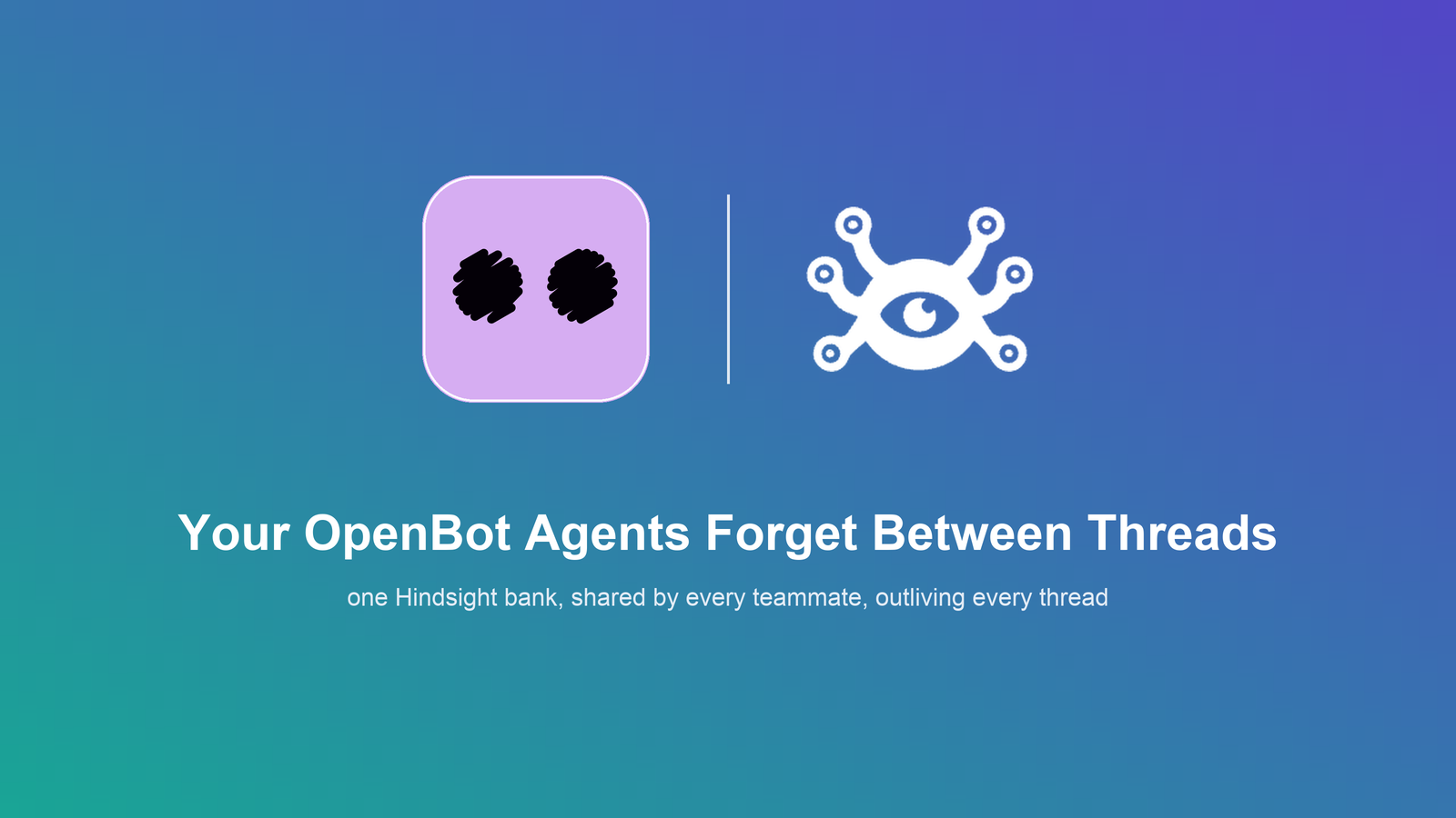 Your OpenBot Agents Forget Between Threads. Give Them Shared Memory.